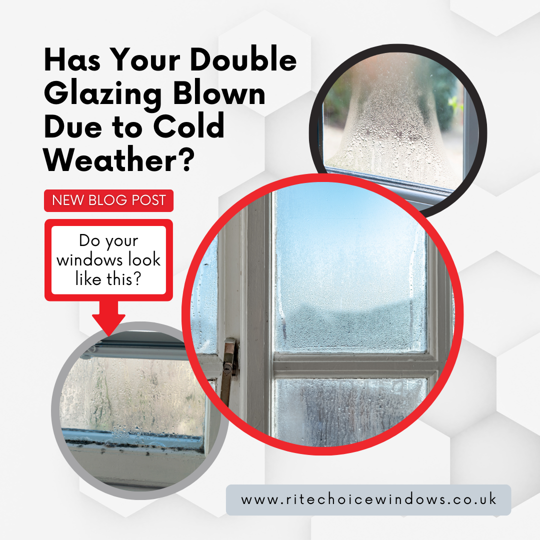 Has Your Double Glazing Blown Due to Cold Weather? | Rite Choice Windows